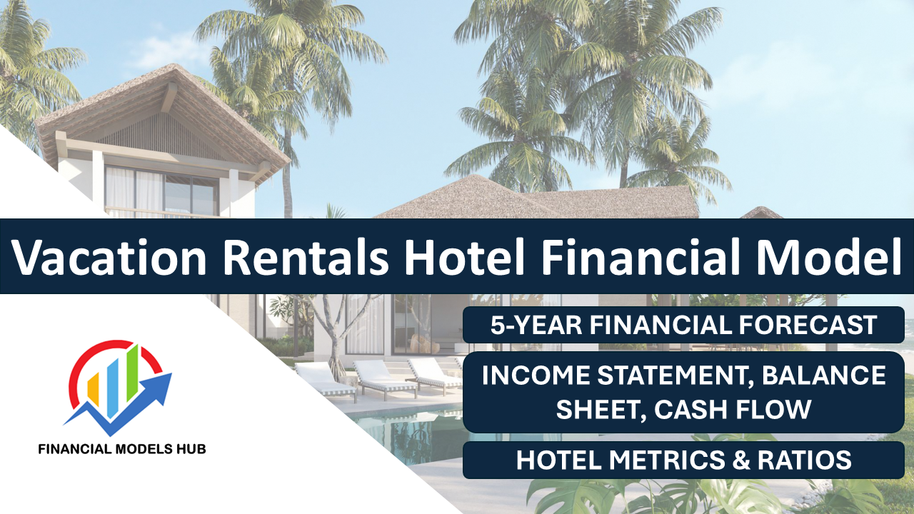 Vacation Rentals Hotel Financial Model